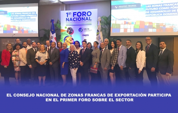 El Consejo Nacional de Zonas Francas de Exportación participa en el primer Foro sobre el sector